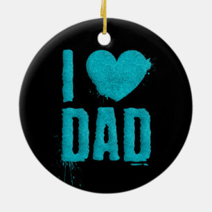 I Love Dad Teal Glitter Typography Ornament