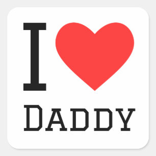 I love daddy square sticker
