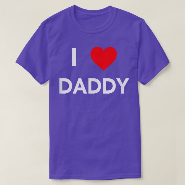 I Love Daddy T Shirt  (Design Front)