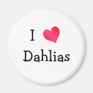 I Love Dahlias Magnet