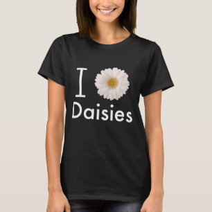 I Love Daisies Gerber Daisy White Flower T-Shirt