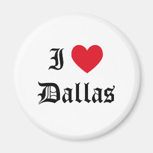 I Love Dallas Magnet