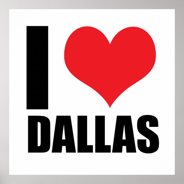 I love Dallas Poster (Front)