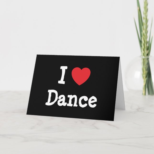 I love Dance heart custom personalised Card (Front)