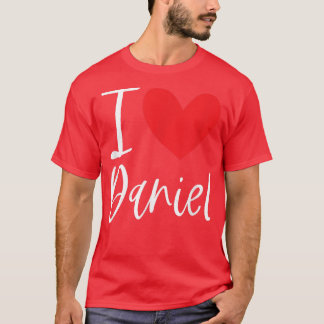 I Love Daniel Name Personalized Girl Woman BFF Hea T-Shirt