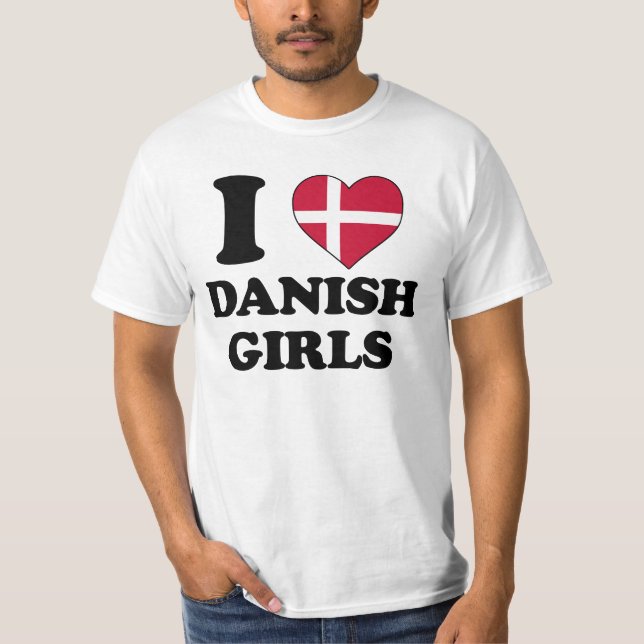 I love Danish Girls T-Shirt (Front)