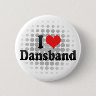 I Love Dansband 6 Cm Round Badge