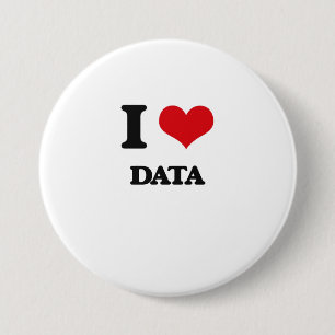 I love Data 7.5 Cm Round Badge