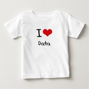 I Love Data Baby T-Shirt