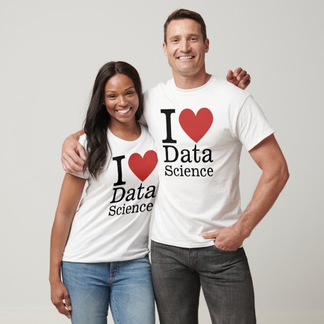 I ❤️ Love Data Science (for Employees) CUSTOM T-Shirt (Unisex)