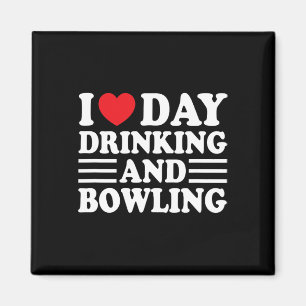 I Love Day Drinking And Bowling Funny Beer Tailgat Magnet