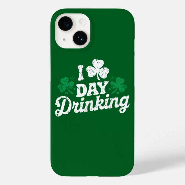 I Love Day Drinking Funny St Patrick's Day Irish Case-Mate iPhone Case (Back)