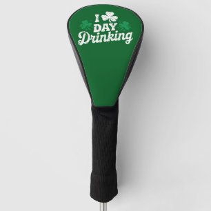 I Love Day Drinking Funny St Patrick's Day Irish Golf Head Cover