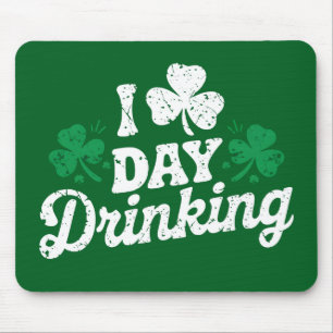 I Love Day Drinking Funny St Patrick's Day Irish Mouse Pad
