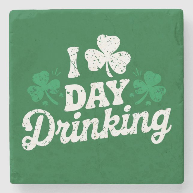 I Love Day Drinking Funny St Patrick's Day Irish Stone Coaster (Front)