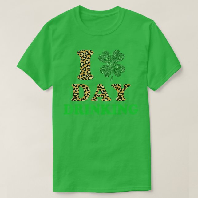 I Love Day Drinking Shamrock Beer St Patricks Day  T-Shirt (Design Front)