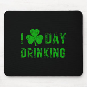 I Love Day Drinking - Shamrock Heart - Love - St P Mouse Pad