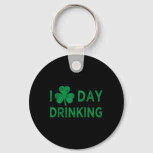 I Love Day Drinking St Patricks Day Funny Men Wome Key Ring