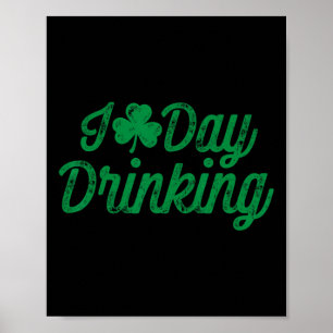 I Love Day Drinking St Patricks Day Men Women Sham Poster