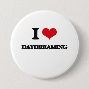 I love Daydreaming 7.5 Cm Round Badge