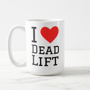 I love dead lift coffee mug