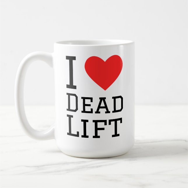 I love dead lift coffee mug (Left)