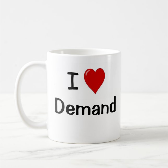 I Love Demand I Heart Supply Economist Joke Quote Coffee Mug (Left)