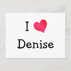 I Love Denise Postcard