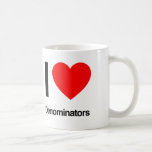 i love denominators coffee mug<br><div class="desc">.</div>