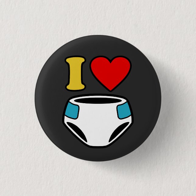 I LOVE DIAPERS 3 CM ROUND BADGE (Front)