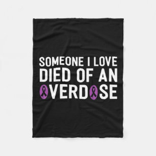 I Love Died Of An Overdose End Addiction Awareness Fleece Blanket