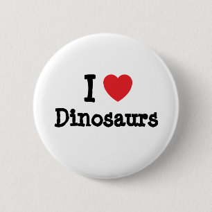 I love Dinosaurs heart custom personalised 6 Cm Round Badge