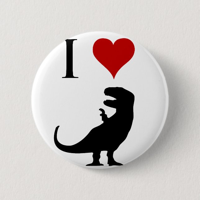 I Love Dinosaurs - T-Rex 6 Cm Round Badge (Front)