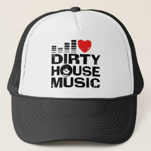 I Love Dirty House Music Trucker Hat