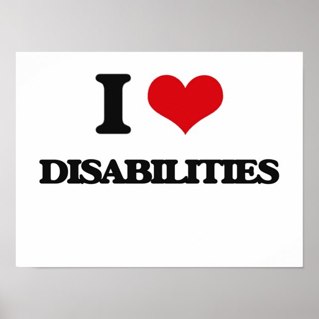 I love Disabilities Poster (Front)