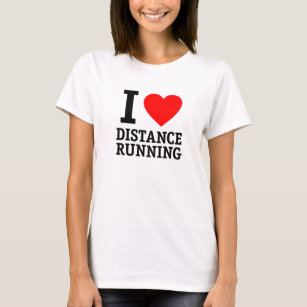 I Love Distance Running T-Shirt