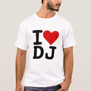 I love DJ T-Shirt