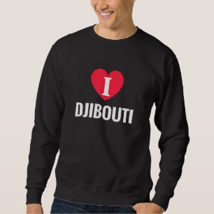 I Love Djibouti Patriotic Home Country Travel Sweatshirt