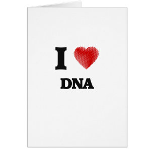 I love DNA