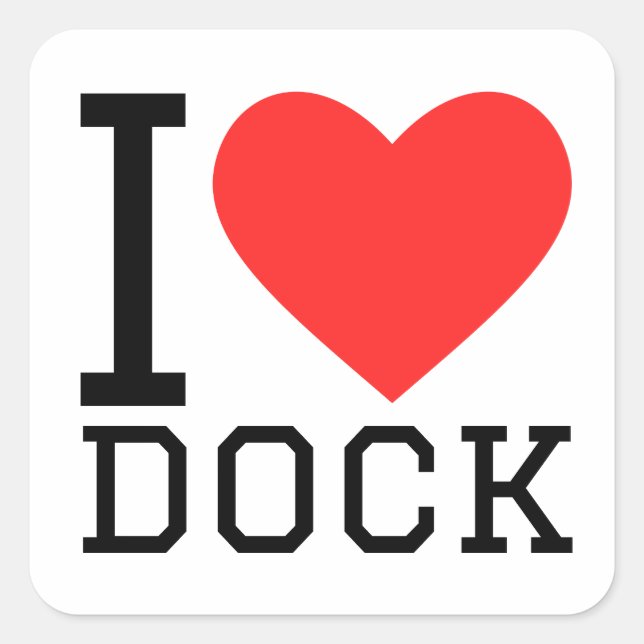 I love dock square sticker (Front)