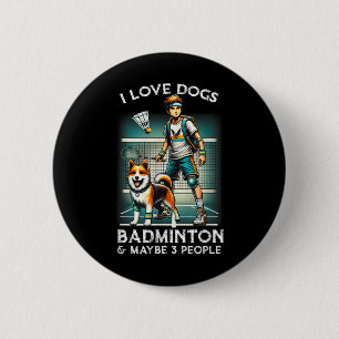 I Love Dog Badminton, Cute Boy With Dog Play Badmi 6 Cm Round Badge