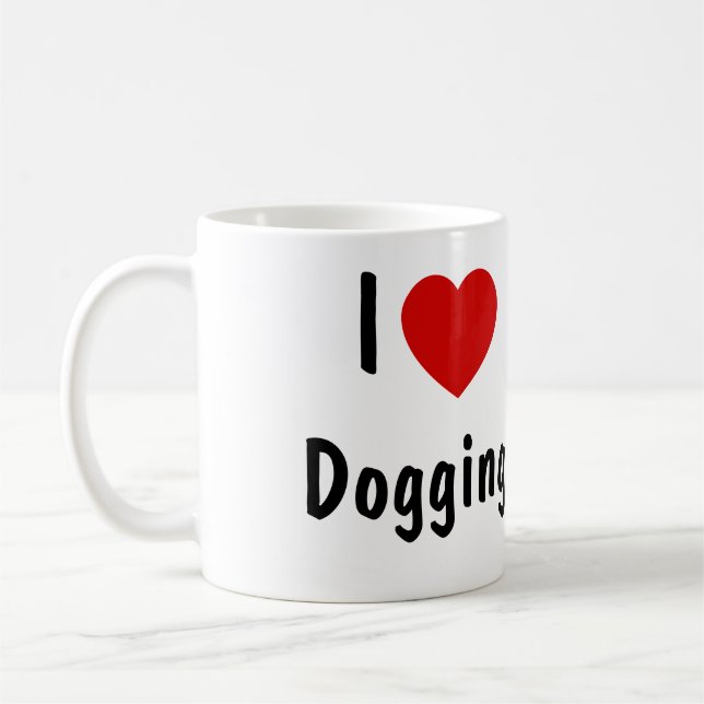 I Love Dogging Coffee Mug (Left)