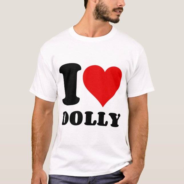 I LOVE DOLLY T-Shirt (Front)