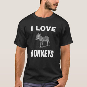I love Donkeys T-Shirt