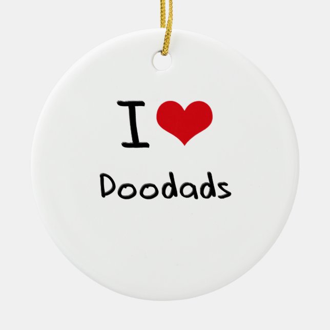 I Love Doodads Ceramic Ornament (Front)