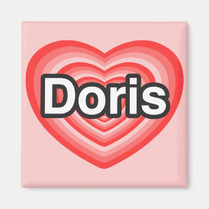 I love Doris. I love you Doris. Heart Magnet