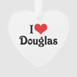 I Love Douglas Ornament