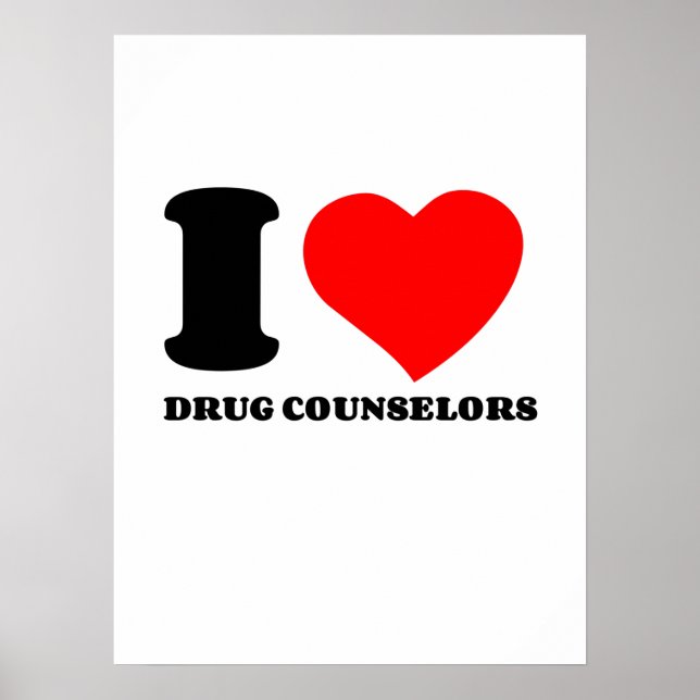 I LOVE DRUG COUNSELORS POSTER (Front)