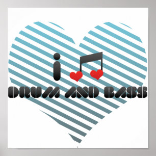 I Love Drum And Bass Poster