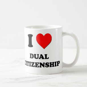 I Love Dual Citizenship Coffee Mug